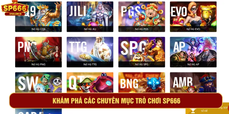 SP666 đem đến các chuyên mục game quen thuộc